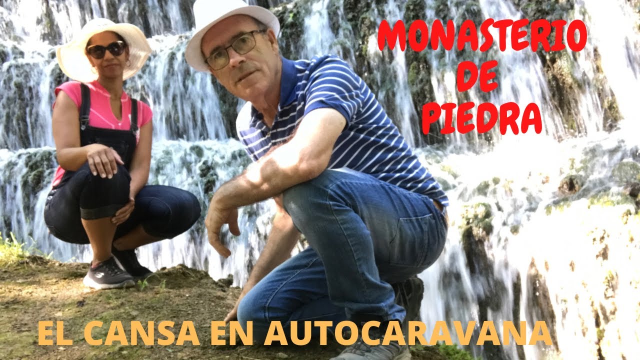 EL CANSA EN AUTOCARAVANA ** MONASTERIO DE PIEDRA ** NUÉVALOS
