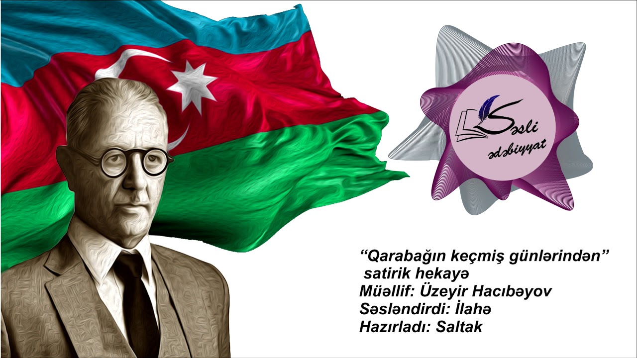 Üzeyir Hacıbəyov - “Qarabağın keçmiş günlərindən”