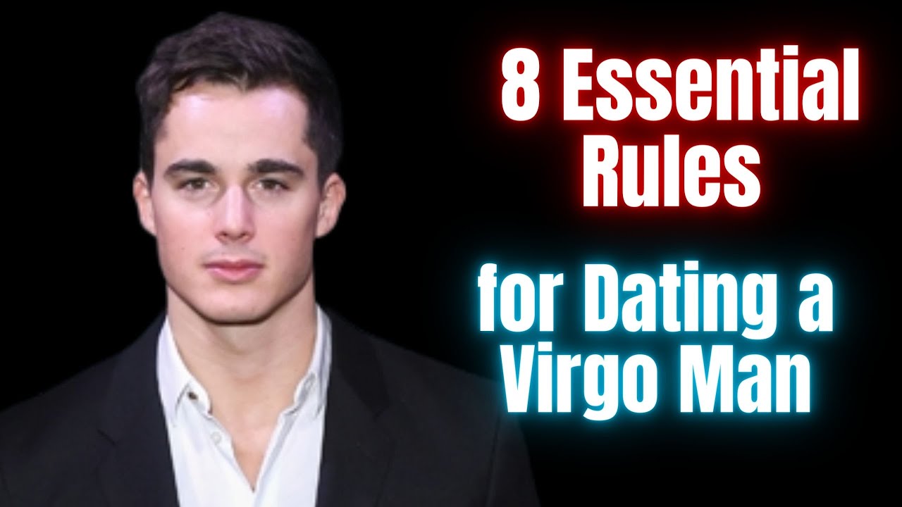 8 Essential Rules for Dating a Virgo Man