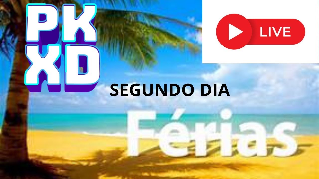 LIVE DE PK XD JOGANDO AO VIVO NAS FÉRIAS SEGUNDO DIA DE FÉRIAS