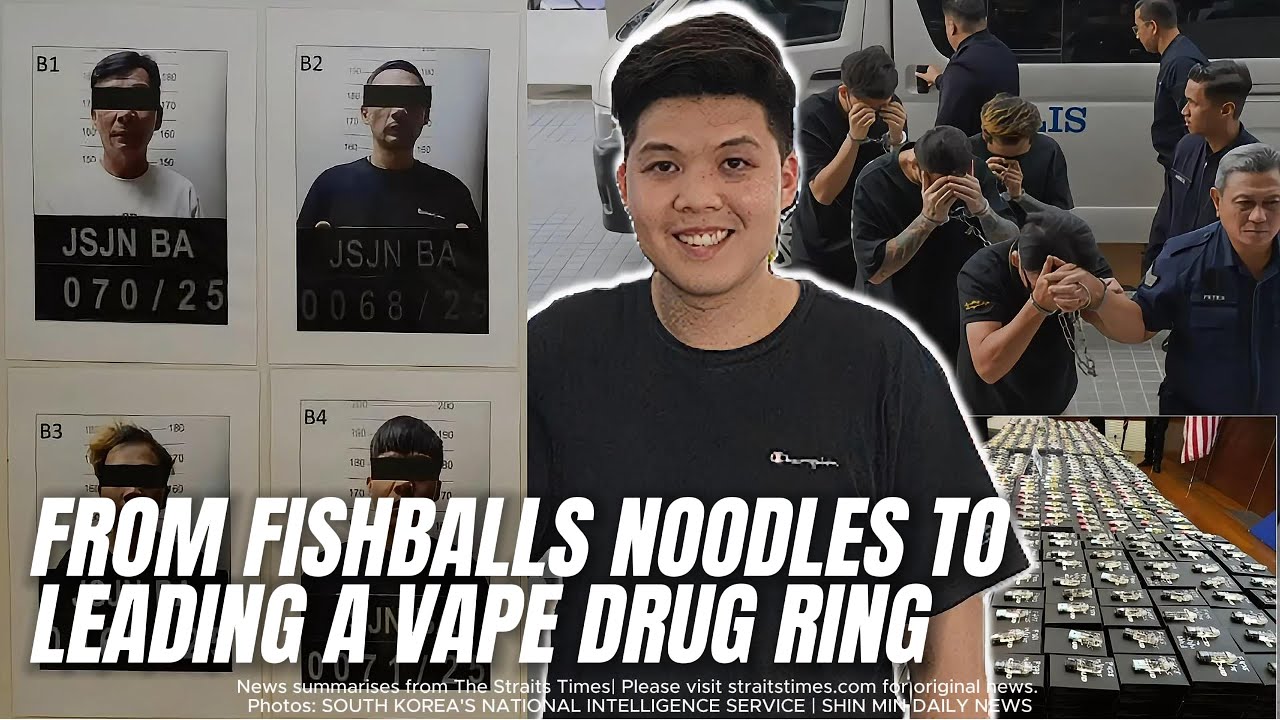 From Fishballs Noodles to Leading a Vape Drug Ring