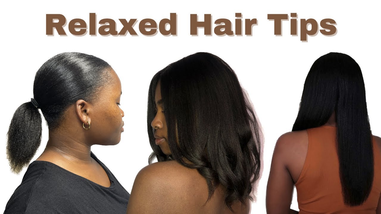 Relaxed Hair Tips | Do These 10 things to Grow Thick and Healthy Relaxed Hair