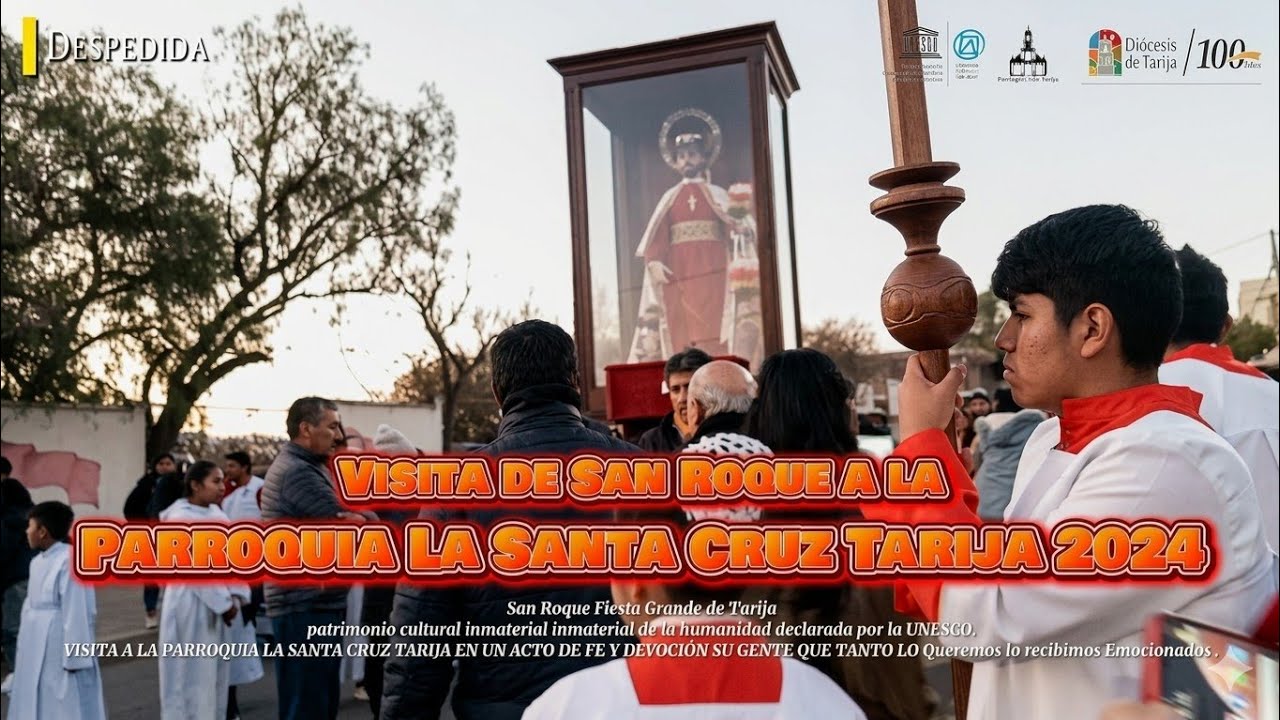 Visita de San Roque a la parroquia la santa Cruz Tarija(Despedida) 2024