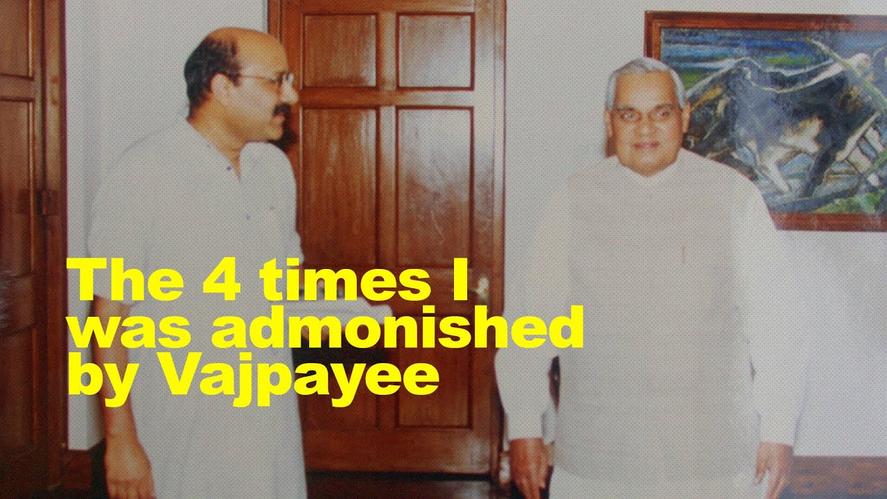 The four occasions I was admonished by Vajpayee: Shekhar Gupta
