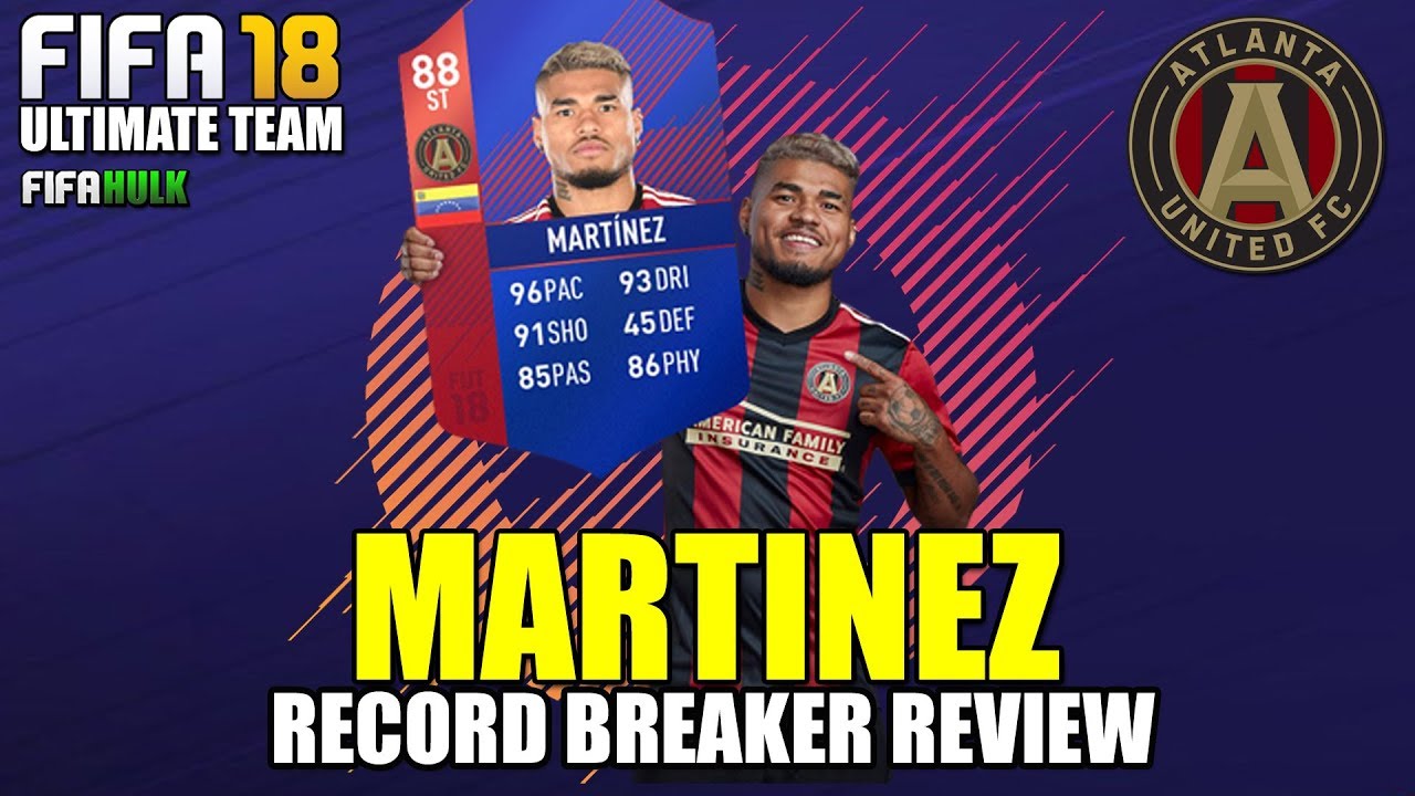 FIFA 18 RECORD BREAKER MARTINEZ REVIEW | RB 88 MARTINEZ REVIEW | ATLANTA UNITED