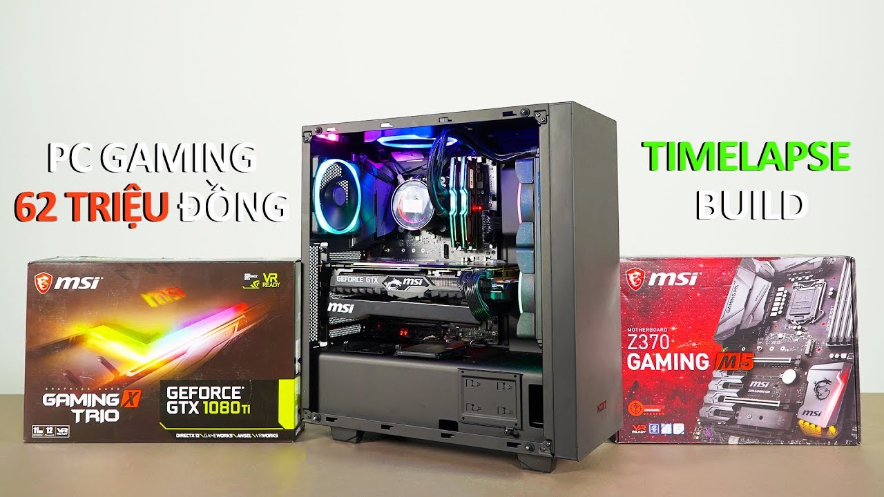 Timelapse | PC Gaming 62 triệu đồng sử dụng i7 8700K + GTX 1080Ti | Full led NZXT