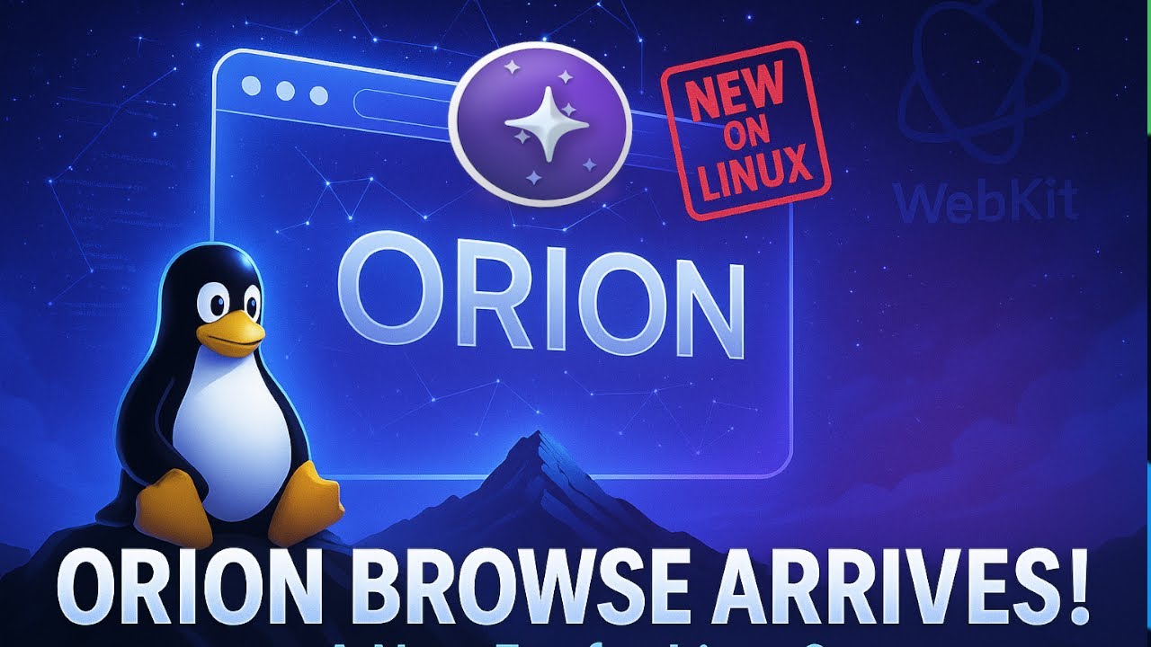 Orion Browser Is Coming to Linux! A New Player Focused on Privacy