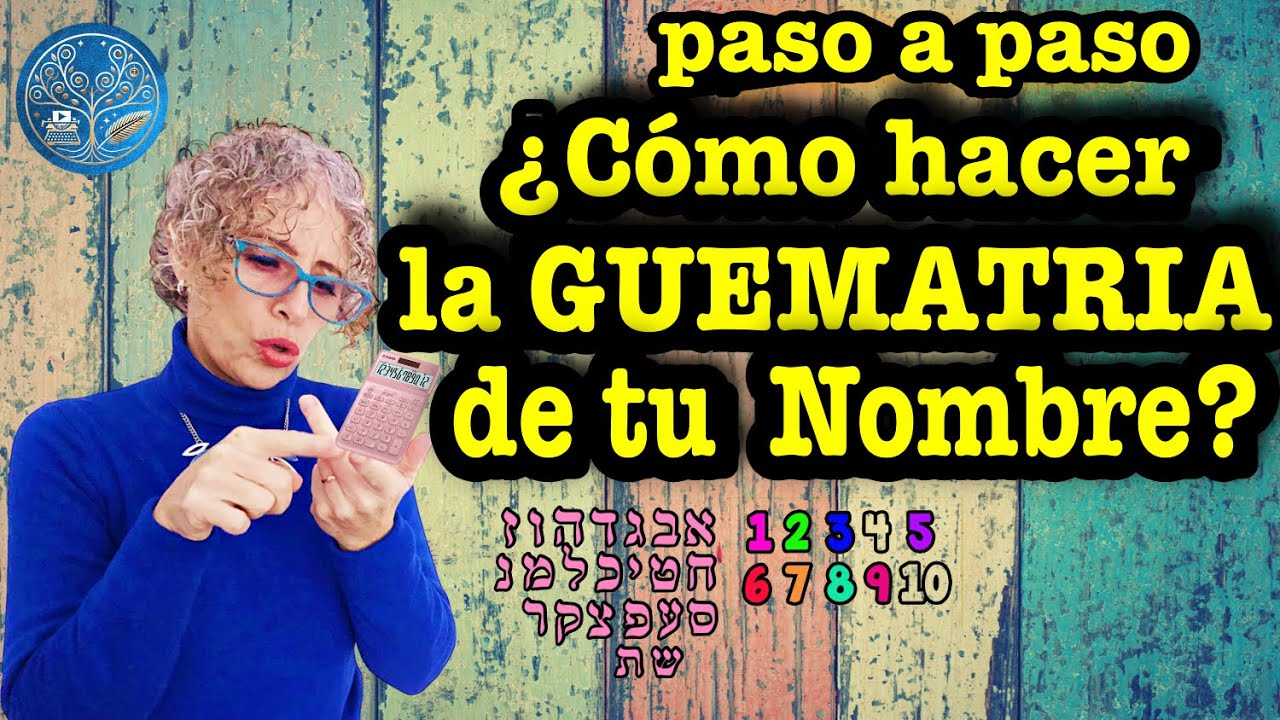 La Numerología o Guematria  de Tu Nombre Según la Cabala - Explicada Paso a Paso -