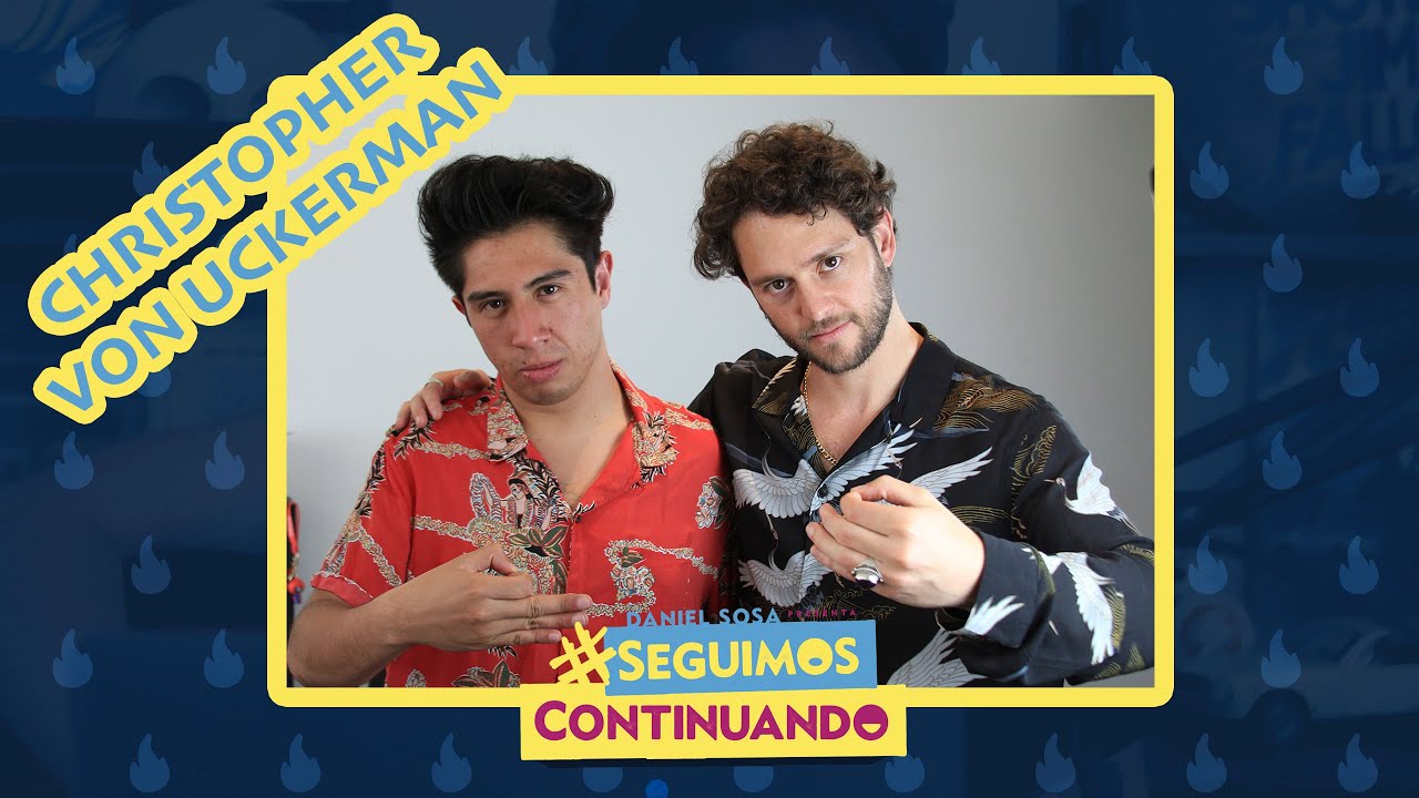 Daniel Sosa - Seguimos Continuando - Ep. 45 Christopher Von Uckermann