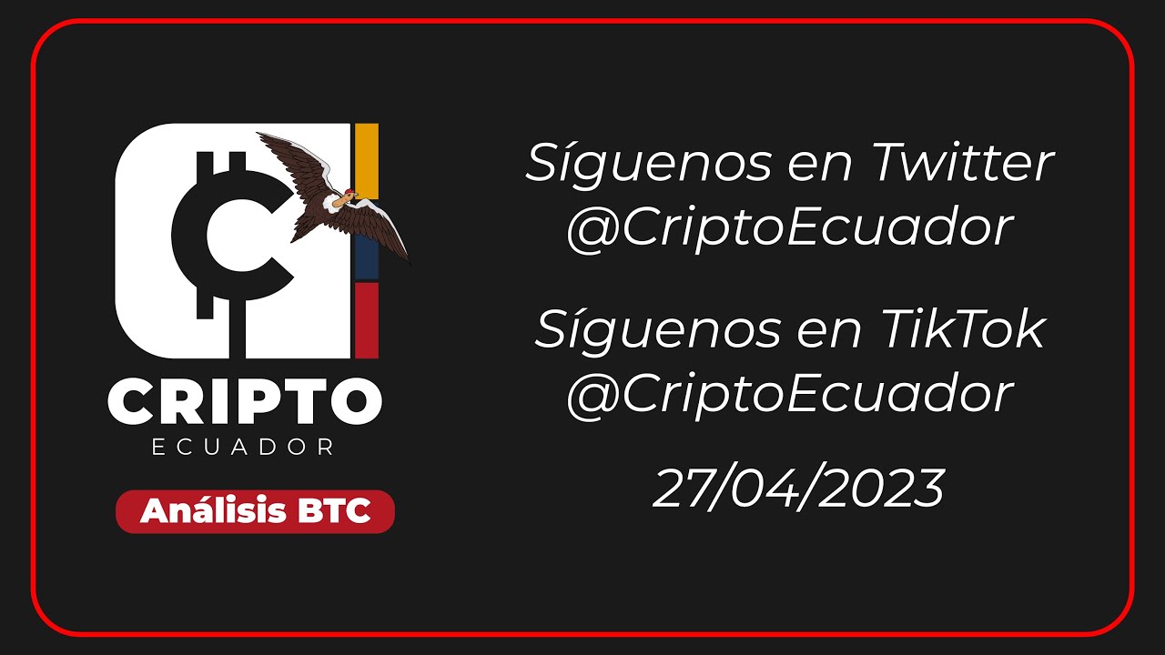 #CriptoEcuador An&aacute;lisis #BTC y m&aacute;s