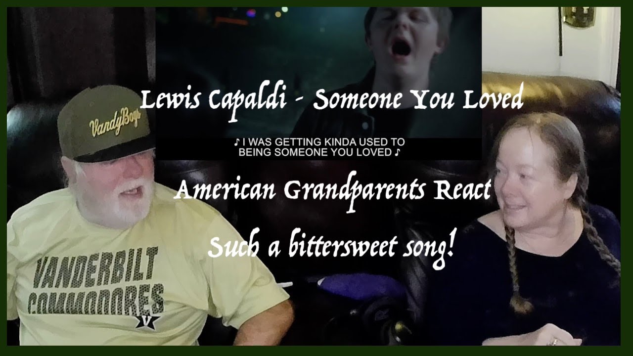 Lewis Capaldi ~ Someone You Loved ~ HEARTBREAKING ~ Grandparents from Tennessee (USA) reaction