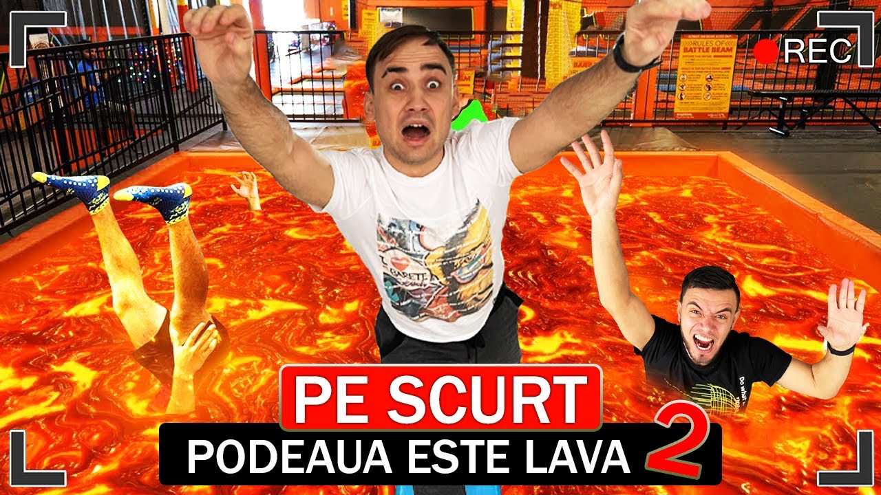 pe scurt, Podeaua este Lava 2 | THE FLOOR IS LAVA