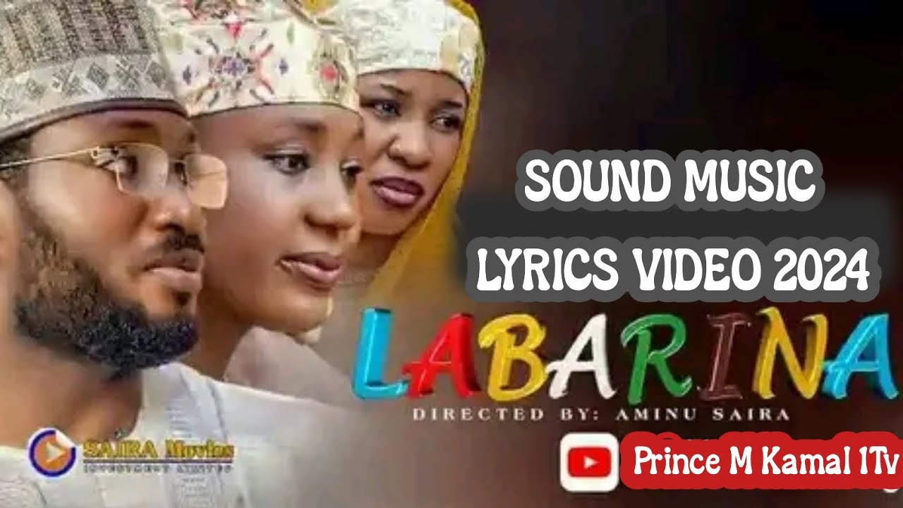 Labarina Series Sound Music Lyrics Video 2024 - Salim Smart Zana Baki Labarina Mar'atussaliha - @PMK