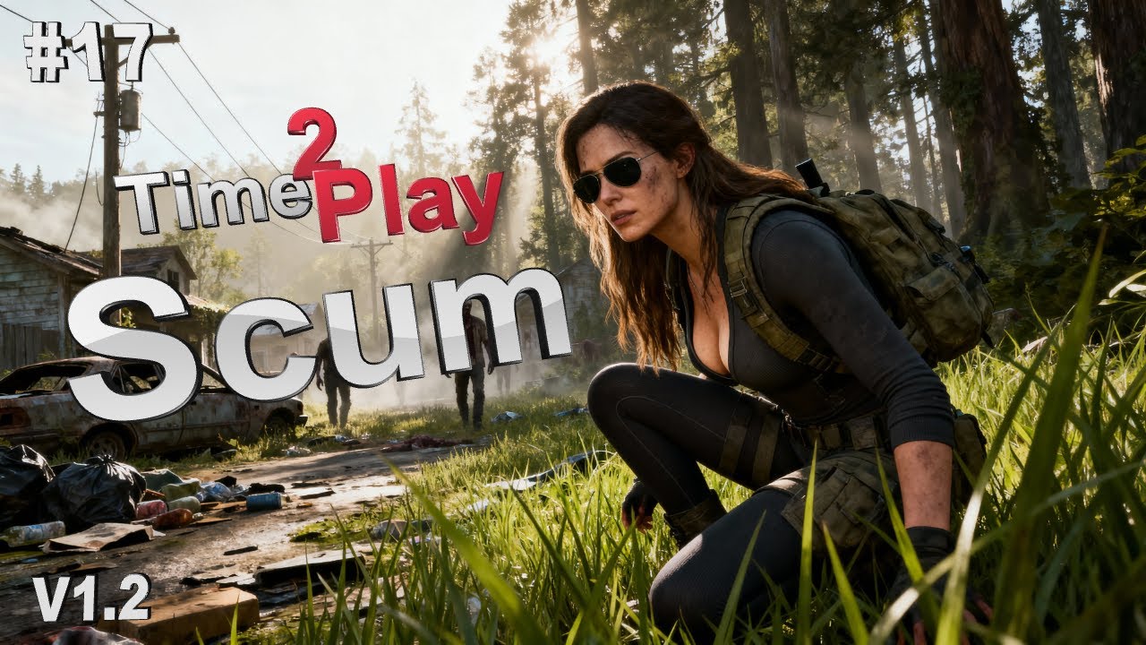 Scum Стрим #Скам #1.2 #survival #ScumGame #Scum #Live #бункер #Pvp #Pve #Стрим #Official #Рейд #17
