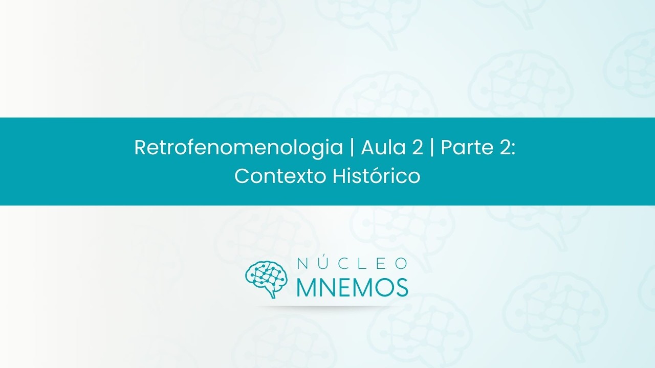 Retrofenomenologia [Aula 2 | Parte 2]: Contexto Histórico: Fenomenólogos Contemporâneos