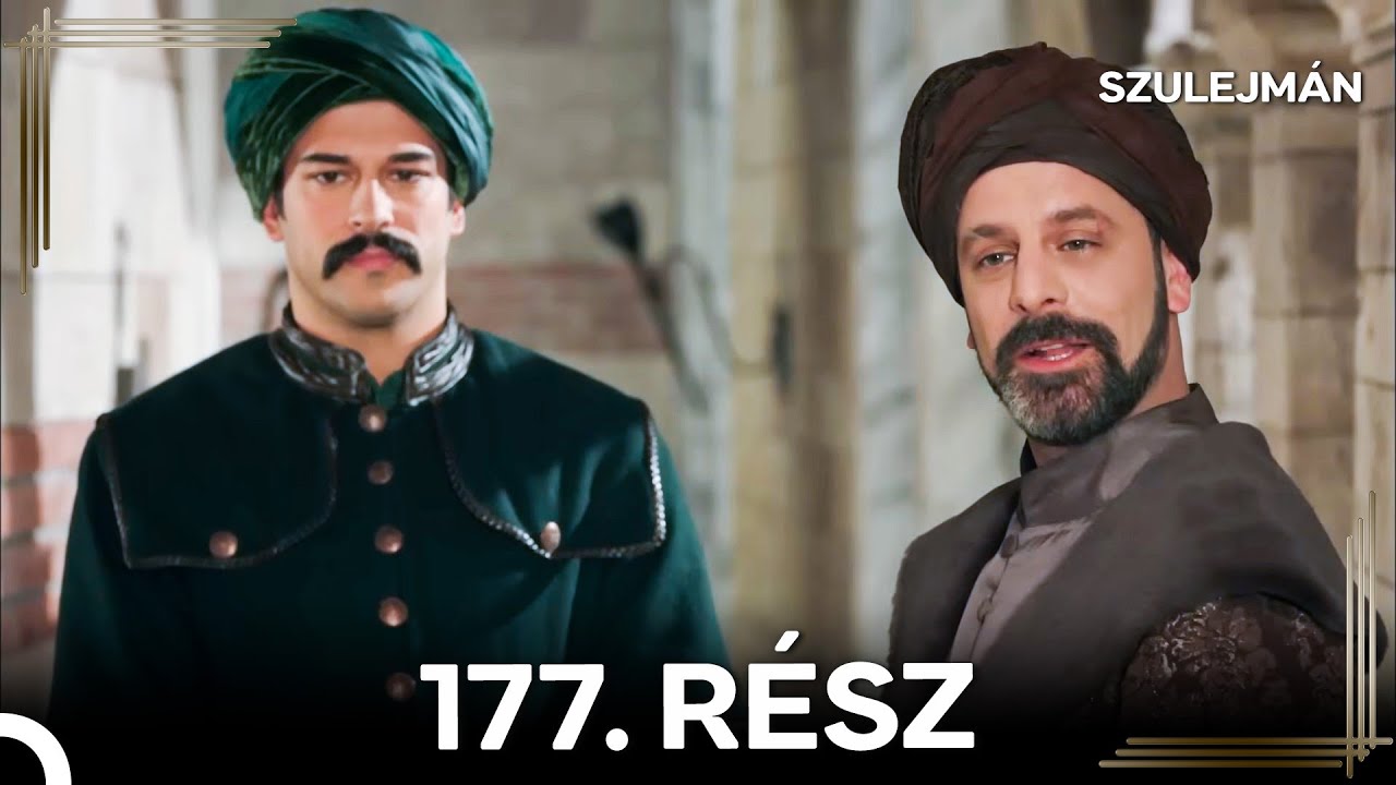 Szulejmán 177 Epizód (Magyar Szinkron)