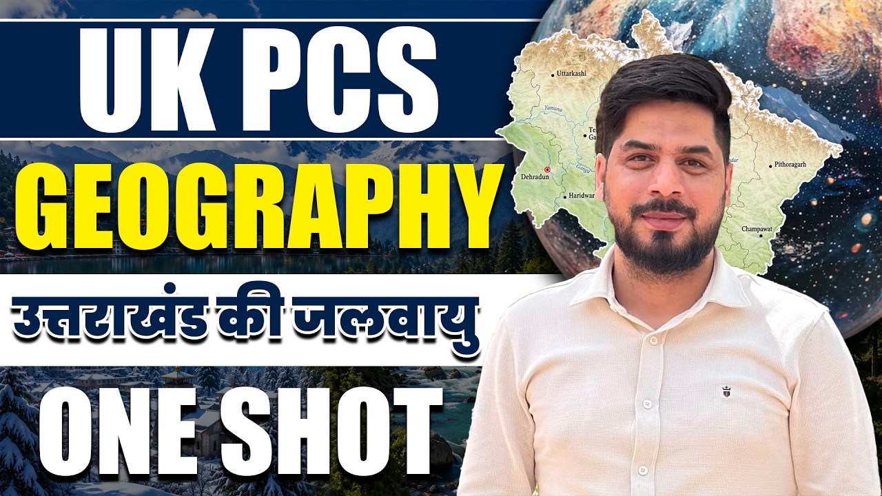 Uttarakhand PCS Exam 2026 | Geography - Climate of Uttarakhand (One Shot) | UK PCS Preparation