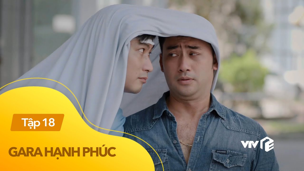 Gara hạnh phúc tập 18 | 50 sắc thái phiên bản chúa hề Trung 'trâu'