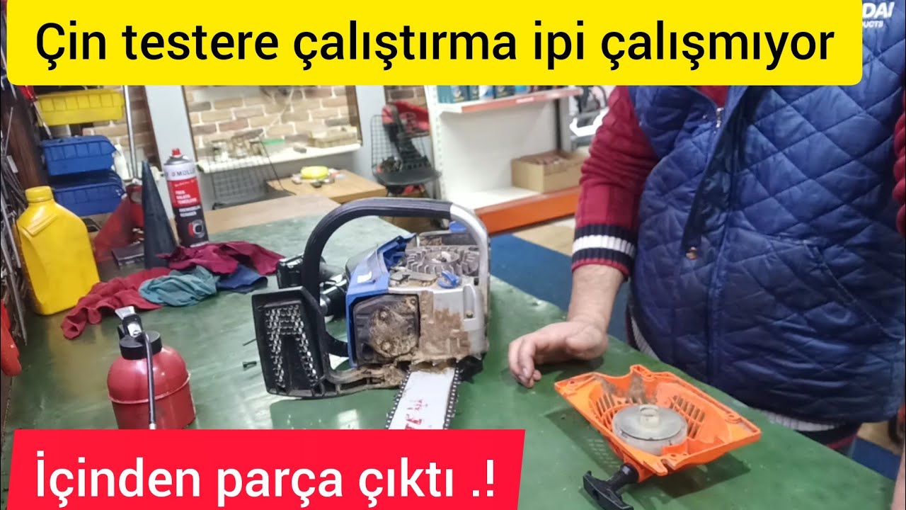ÇİN TESTERE ÇALIŞTIRMA İPİ ÇEKİLMİYOR müşteri değiş dedi fakat sorun çalıştırma kapağında değilmiş.!