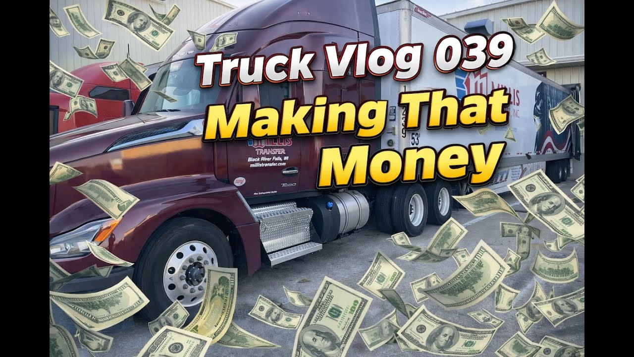 Truck Vlog 039  Makin That Money