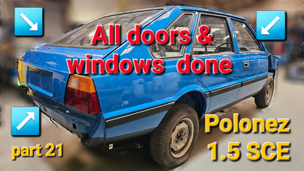 FSO Cars Polonez 1.5 SCE restoration part 21, montaż wszystkich drzwi, tylnej klapy i szyb ✔️