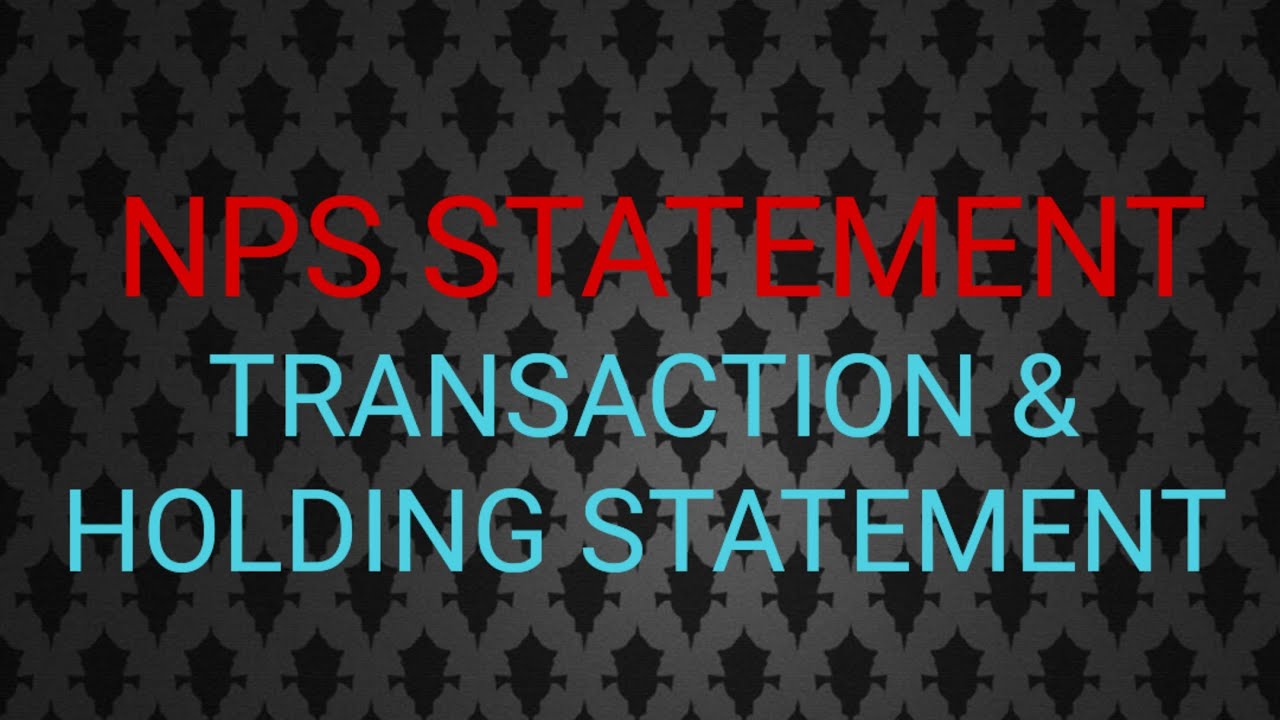 NPS TRANSACTION STATEMENT/ HOLDING STATEMENT
