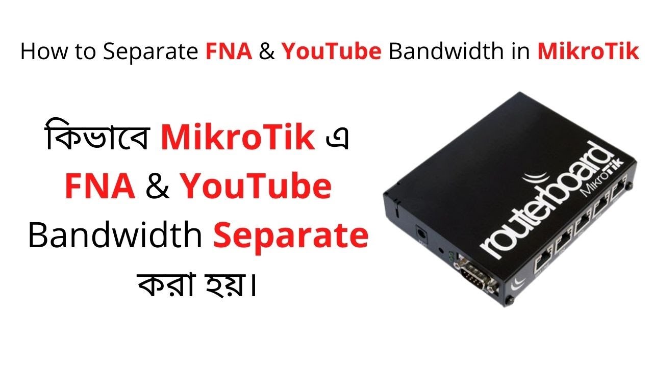 How to Separate FNA & YouTube Bandwidth in MikroTik