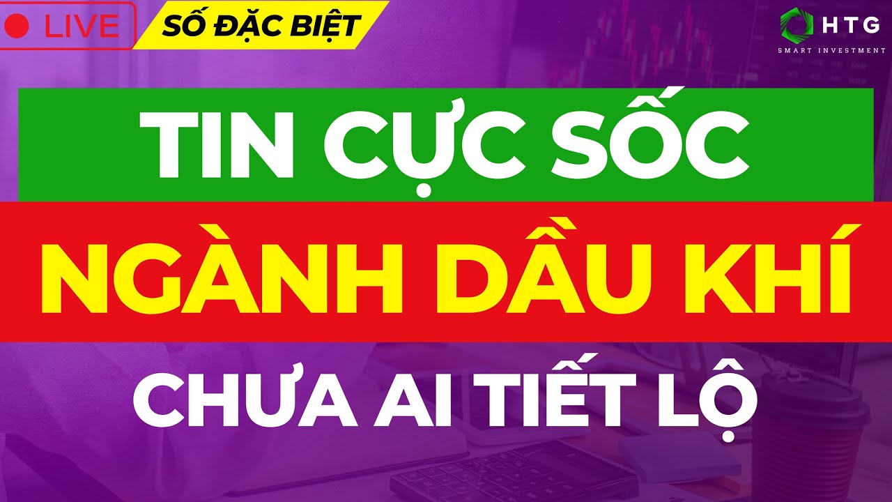 CẢNH BÁO: TIN CỰC SỐC NGÀNH DẦU KHÍ CHƯA AI TIẾT LỘ | Tài Trần