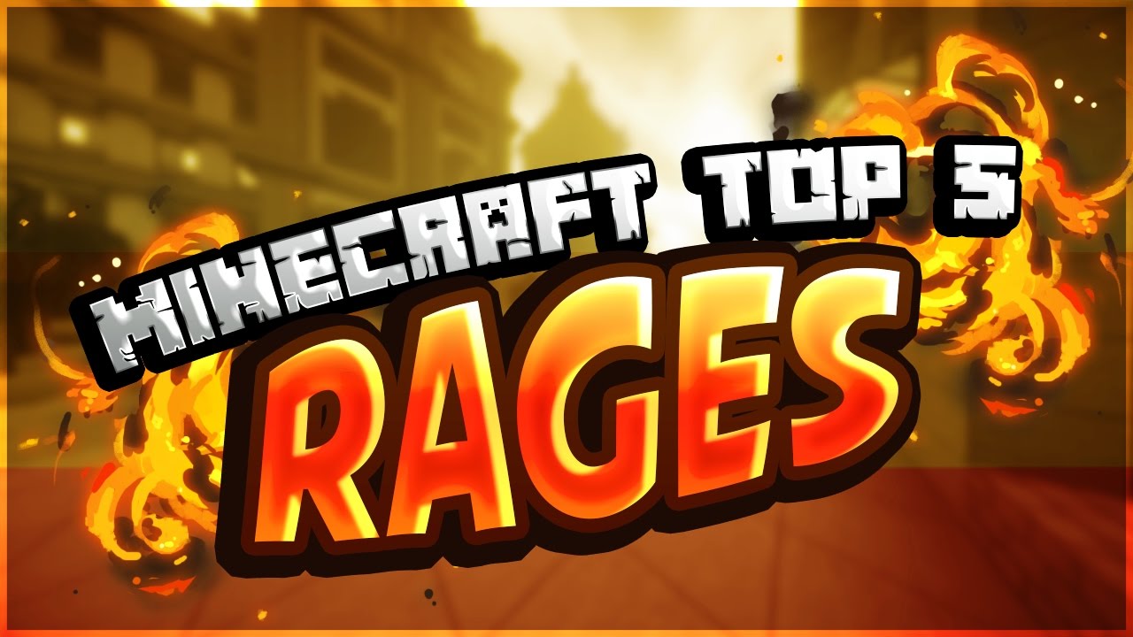 Top 5 Rages in Minecraft
