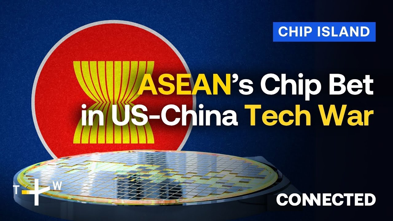 ASEAN&rsquo;s Semiconductor Gamble Amid US-China Tech Rivalry | CONNECTED Chip Island