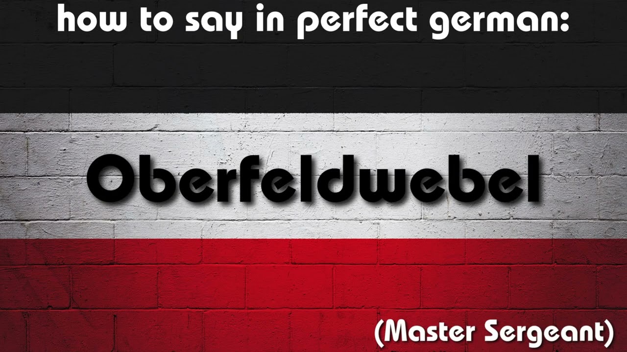 How to say in perfect german pronunciation: der Oberfeldwebel (Staff Sergeant)