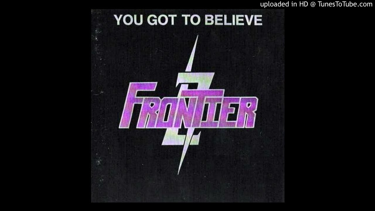 Frontier - You Got to Believe 🎧 HD 🎧 ROCK / AOR in CASCAIS