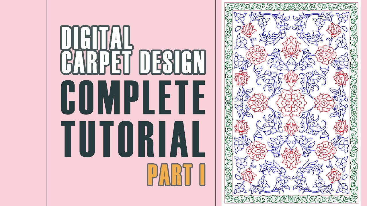 Carpet design video tutorial: Complete Guide Video for Carpet Design | Part I