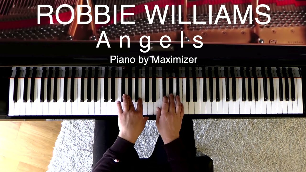 Robbie Williams - Angels ( Solo Piano Cover) Maximizer