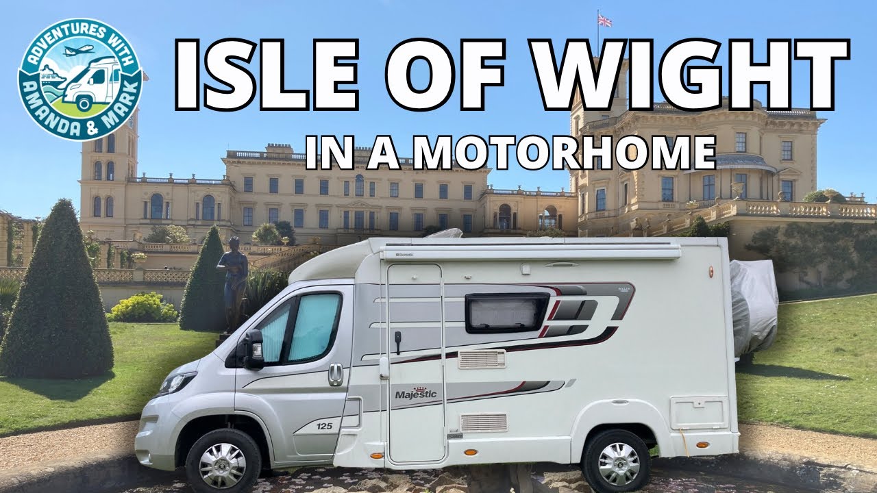 Motorhome trip to the Isle of Wight | Osborne House & Southlands CAMC Site