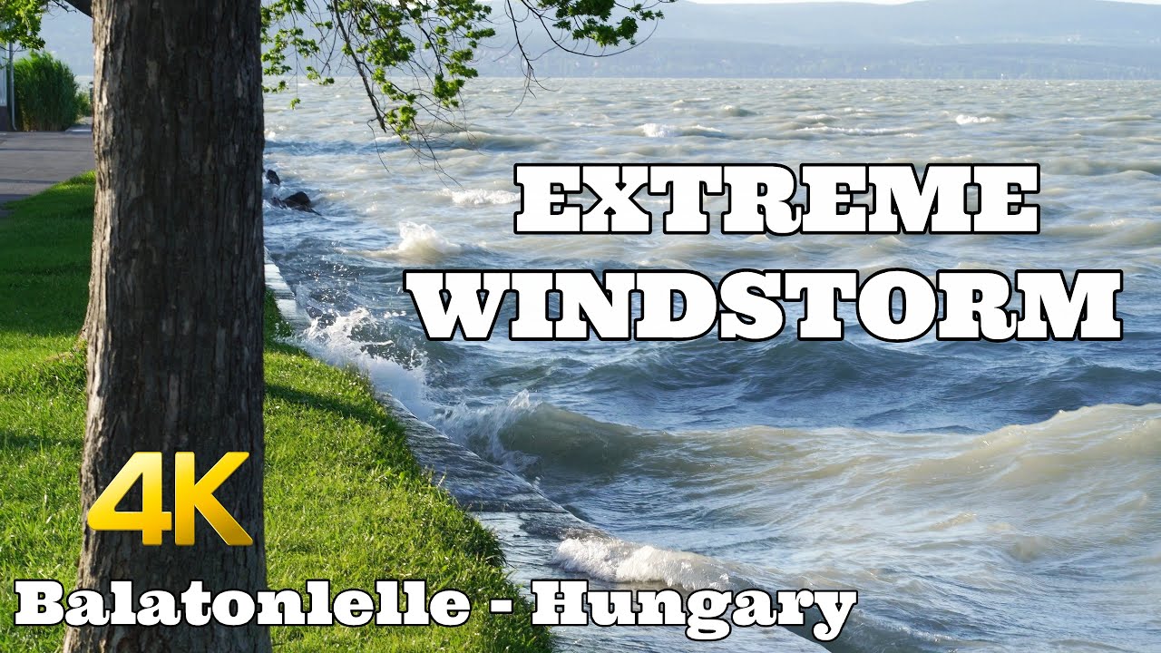 EXTREME DANGEROUS WINDSTORM AT LAKE BALATON - HUNGARY 2021 SONY A6400 4K