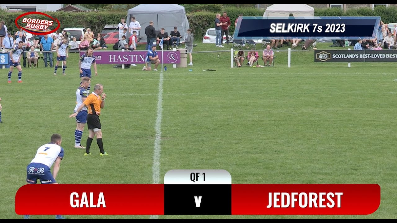 SELKIRK 7s QUARTER FINAL 1 - GALA v JEDFOREST - 20.5.23 - HIGHLIGHTS