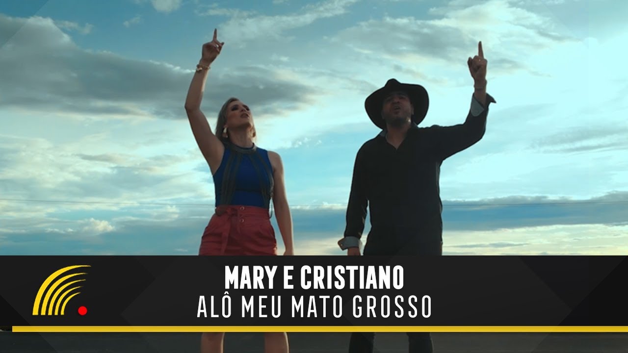 Mary & Cristiano - Alô Meu Mato Grosso (Clipe Oficial)