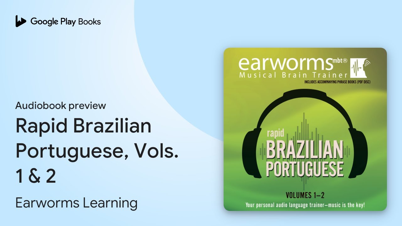 Rapid Brazilian Portuguese, Vols. 1 & 2 by Earworms Learning · Audiobook preview