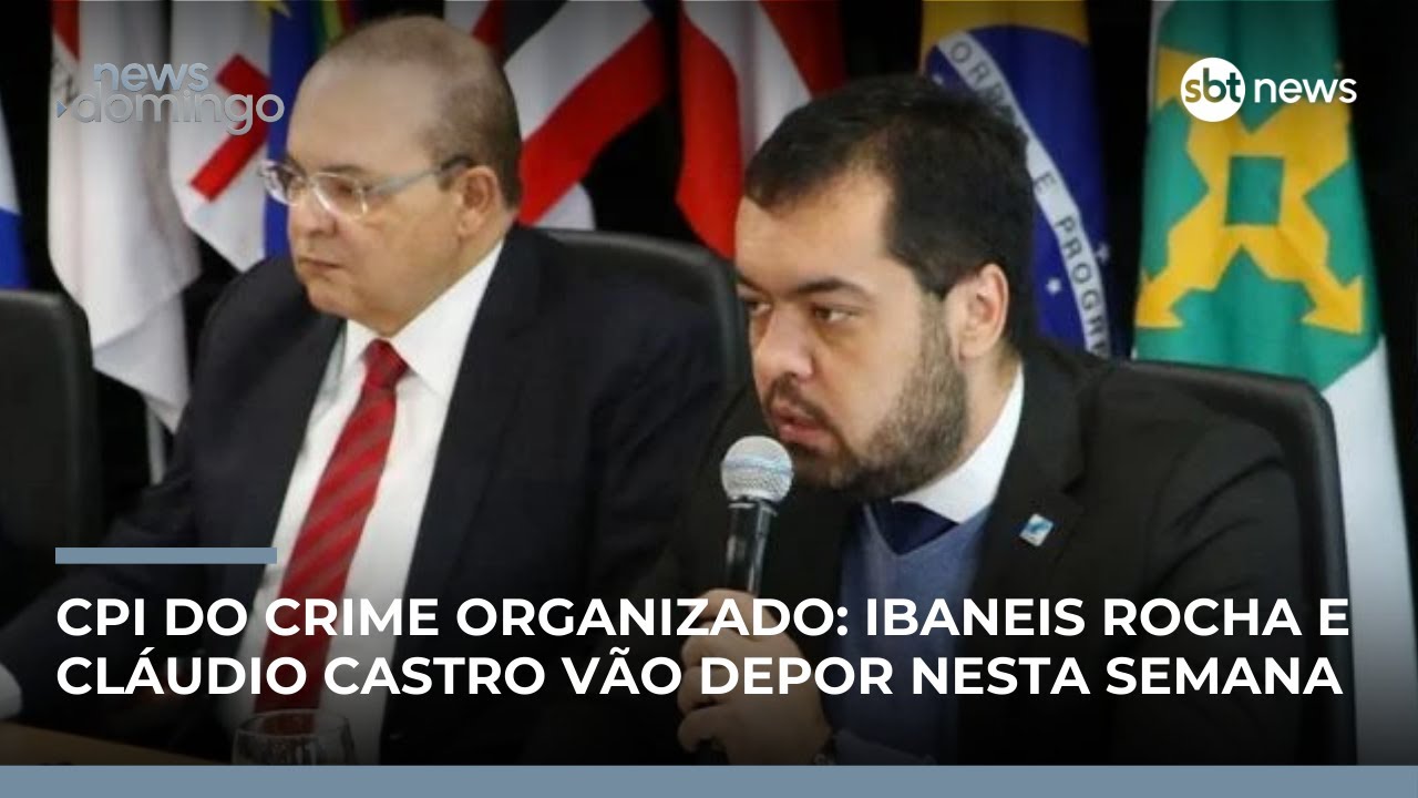 CPI do Crime Organizado convoca Ibaneis Rocha e Cláudio Castro para depoimentos | 