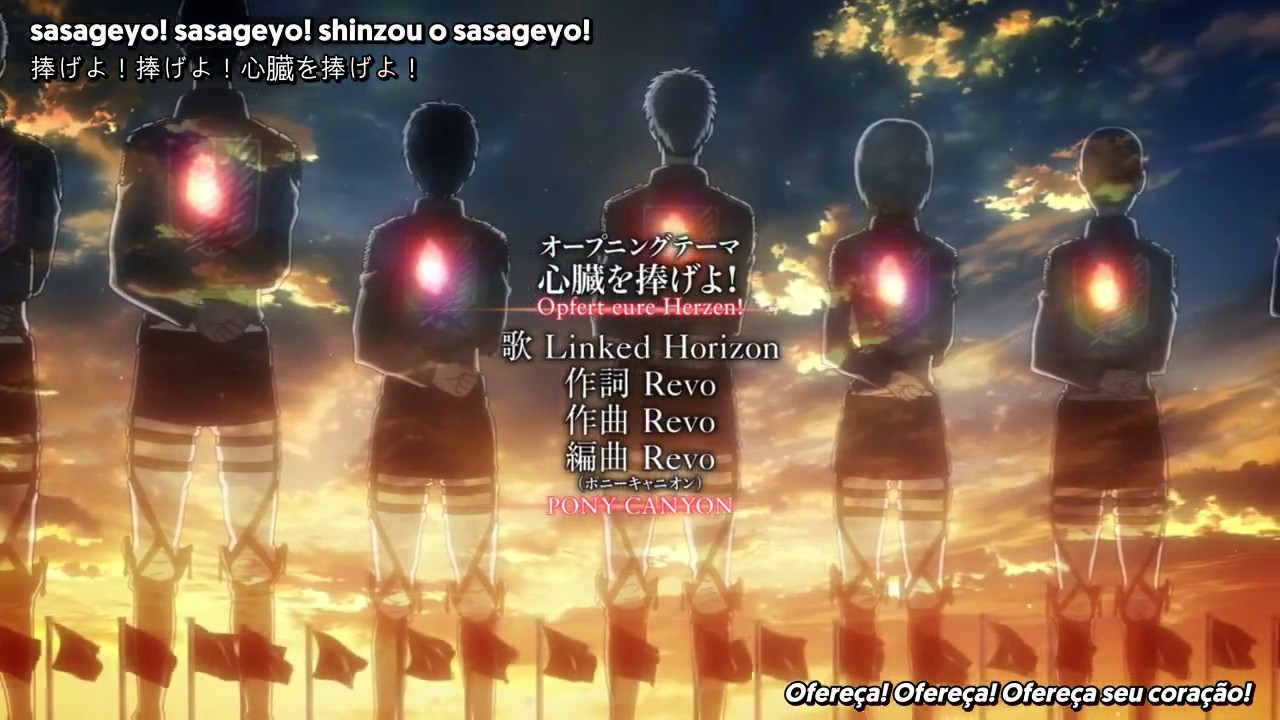 Shingeki No Kyojin Season 2 - Opening Legendado - Shinzou O Sasageyo by Linked Horizon. HD