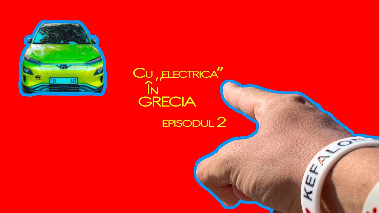 Este Grecia 🇬🇷#curentata? Episodul 2, Salonic - Kefalonia cu Hyundai Kona Electric