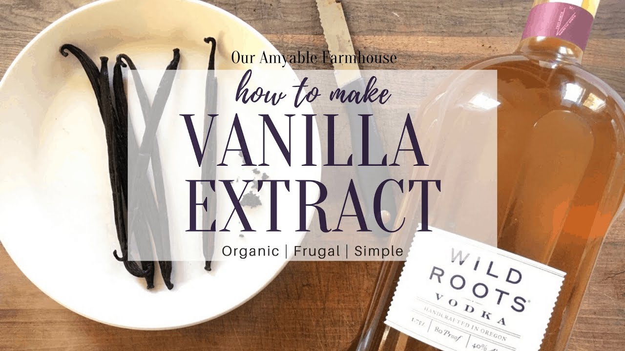 Homemade Vanilla Extract | How to make with all-natural and organic ingredients