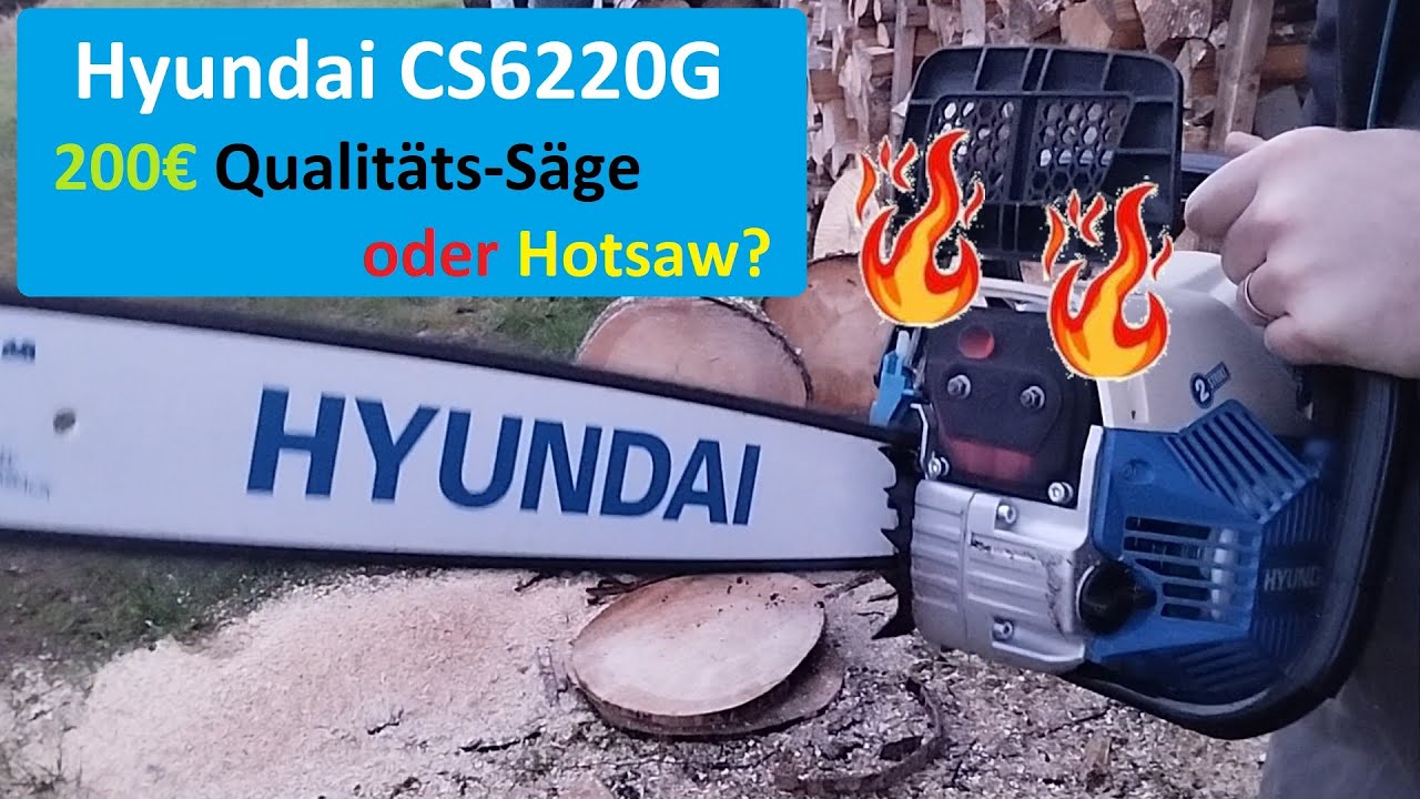 Hyundai CS6220G - koreanische Profisäge für 200€ oder nur eine weitere billige China-Kopie?