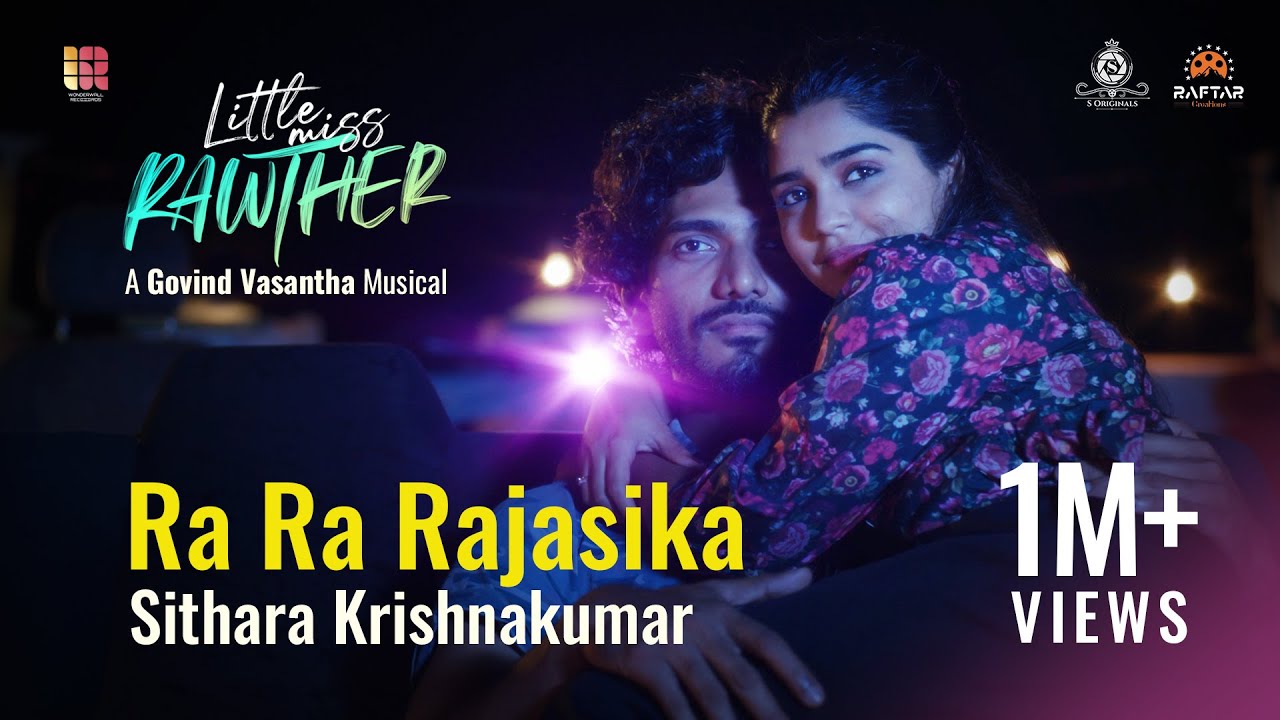 Ra Ra Rajasika | Video Song| Little Miss Rawther| Sithara Krishnakumar| Govind Vasantha| GouriKishan