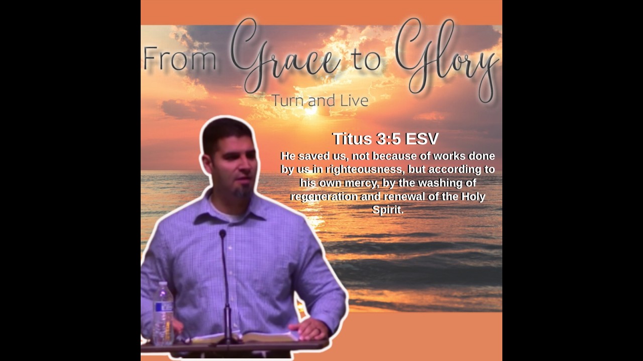 From Grace to Glory; Normal Christian Life podcast by Nick Perez