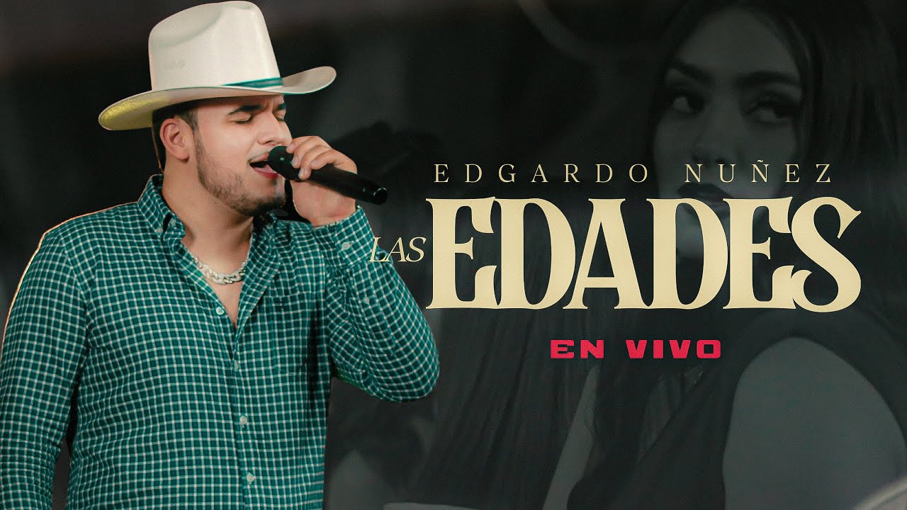 Las Edades x Edgardo Nuñez [En Vivo]