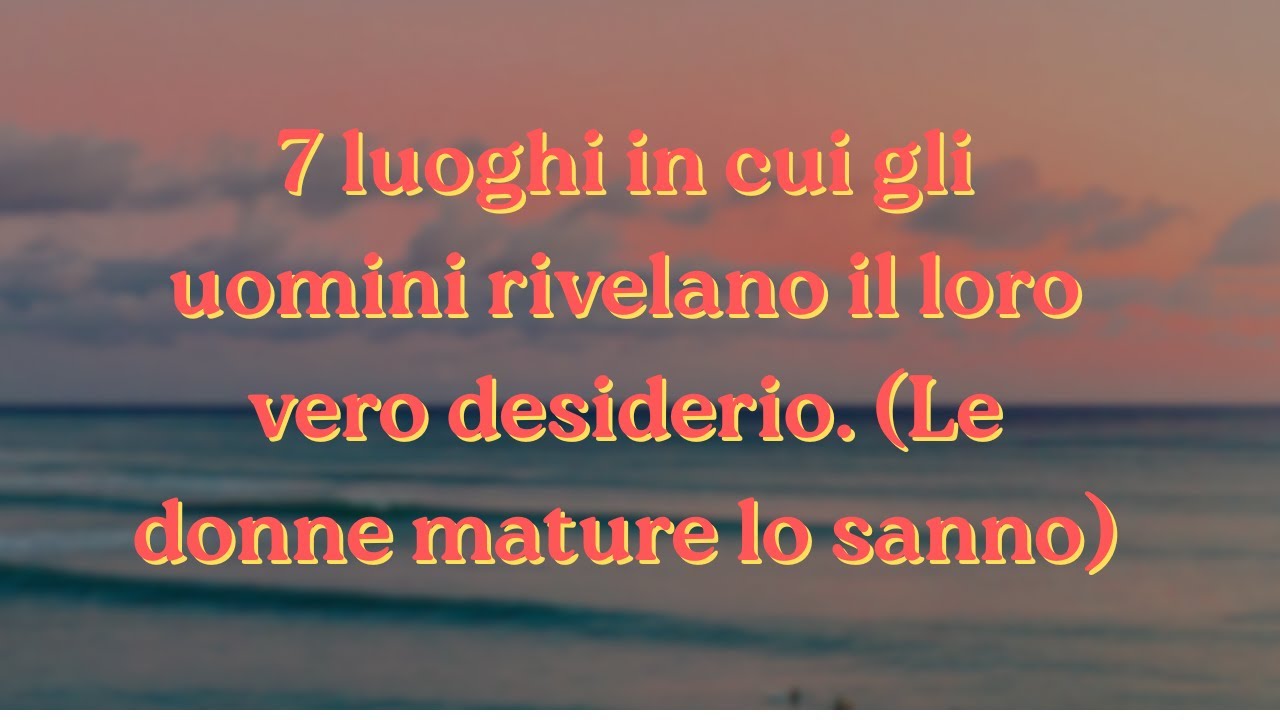 Un uomo non può nascondere il suo desiderio quando una donna matura lo tocca in questi 7 punti