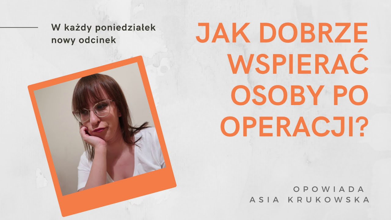 Czego nie mówić osobie po operacji? - Odcinek #podcast