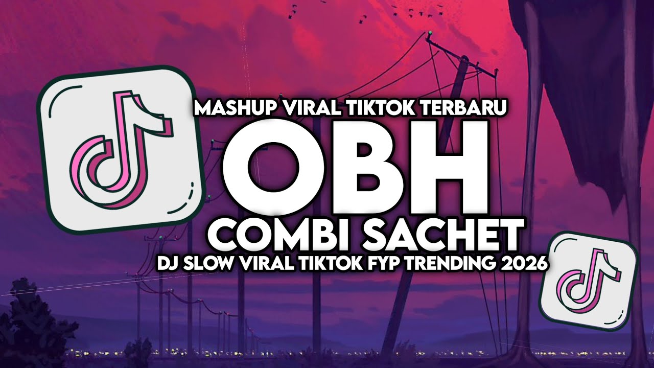 DJ OBH COMBI SACHET TENXI NAYKILLA SLOW VIRAL TIKTOK FULL SONG MAMAN FVNDY 2026